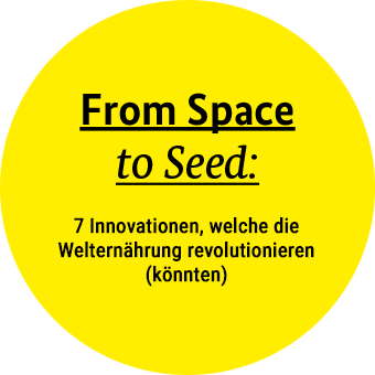 Gelber Button mit Text über Innovationen, die die Welternährung revolutionieren könnten, inspiriert von Raumfahrtideen.